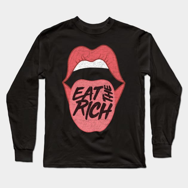 Eat The Rich Long Sleeve T-Shirt by valentinahramov